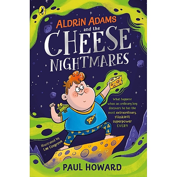 Aldrin Adams and the Cheese Nightmares / Aldrin Adams Adventure Bd.1, Paul Howard
