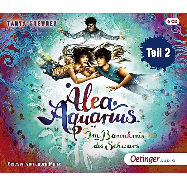 Alea Aquarius 7 Teil 2. Im Bannkreis des Schwurs, 5 Audio-CD, Tanya Stewner