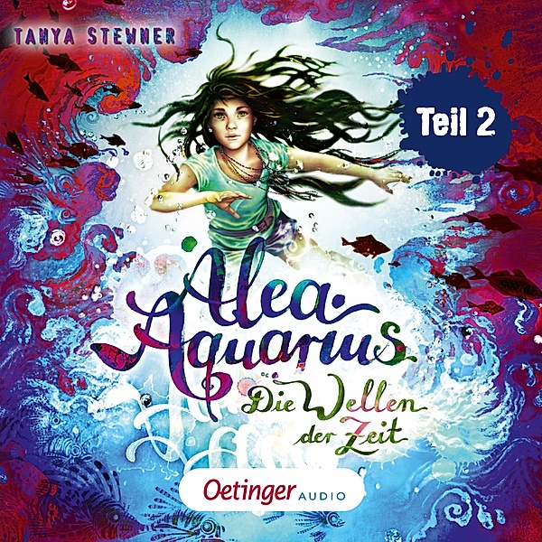 Alea Aquarius - 8 - Alea Aquarius 8 Teil 2. Die Wellen der Zeit, Tanya Stewner