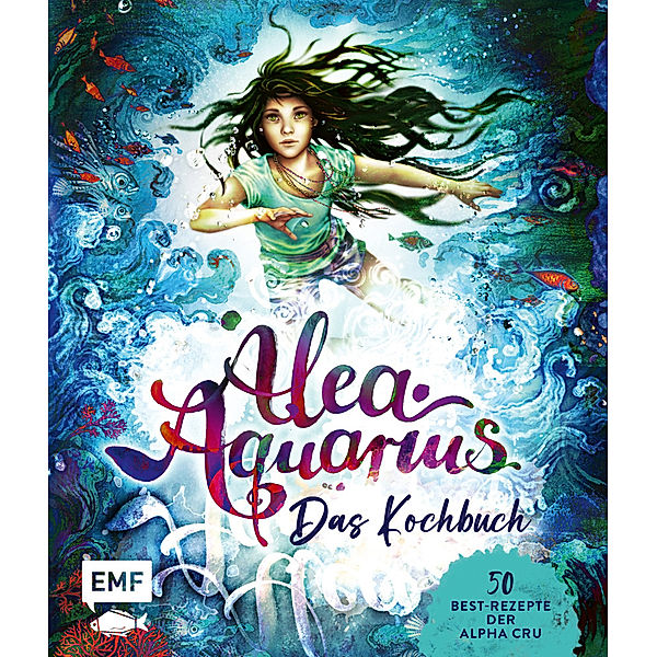 Alea Aquarius - Das Kochbuch