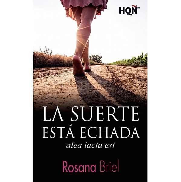 Alea iacta est / HQÑ, Rosana Briel