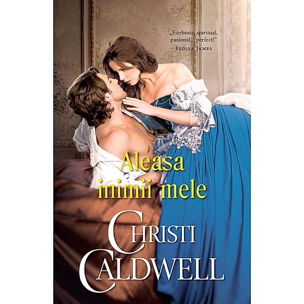 Aleasa inimii mele / Alma, Christi Caldwell