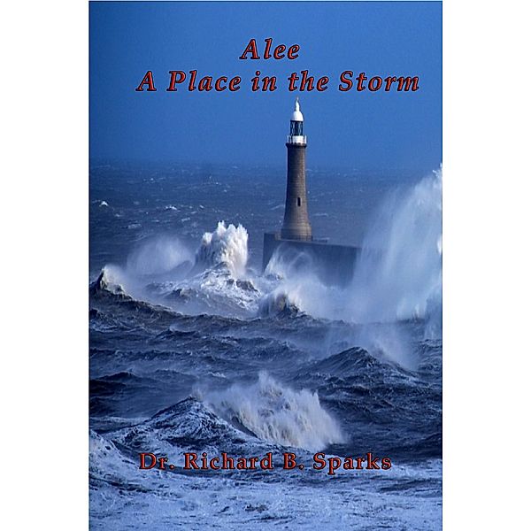 Alee - A Place In The Storm, Richard B. Sparks