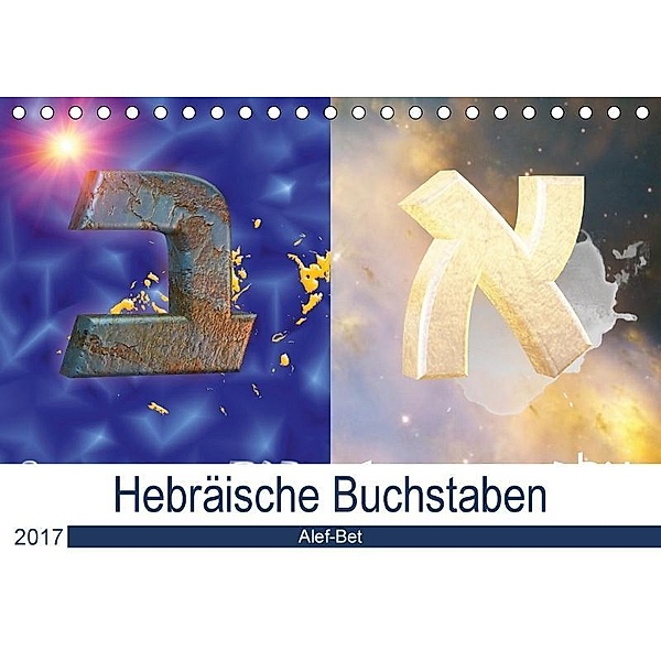 Alef-Bet - Hebräische Buchstaben (Tischkalender 2017 DIN A5 quer), Mendy Zara
