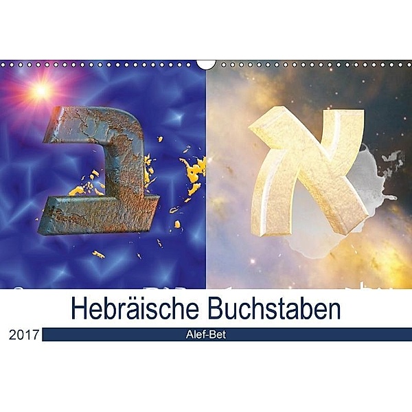 Alef-Bet - Hebräische Buchstaben (Wandkalender 2017 DIN A3 quer), Mendy Zara
