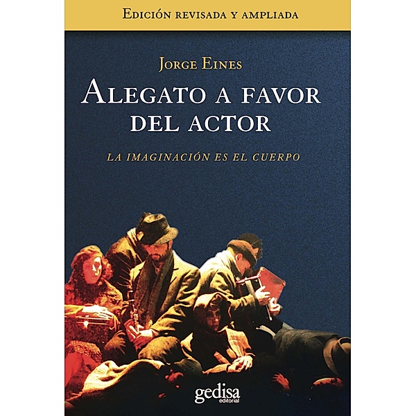 Alegato a favor del actor / Arte y acción, Jorge Eines