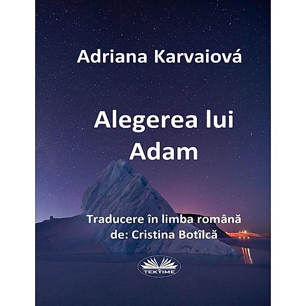 Alegerea Lui Adam, Adriana Karvaiová