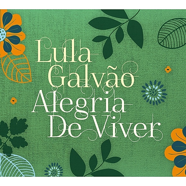 Alegria De Viver, Lula Galvao