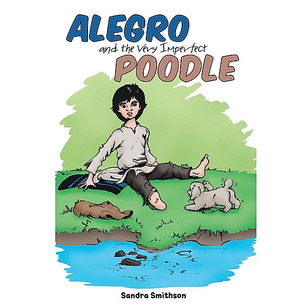 Alegro and the Very Imperfect Poodle, Sandra Smithson