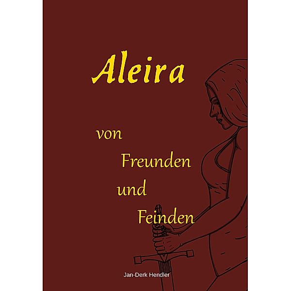 Aleira / Aleira Bd.1, Jan-Derk Hendler