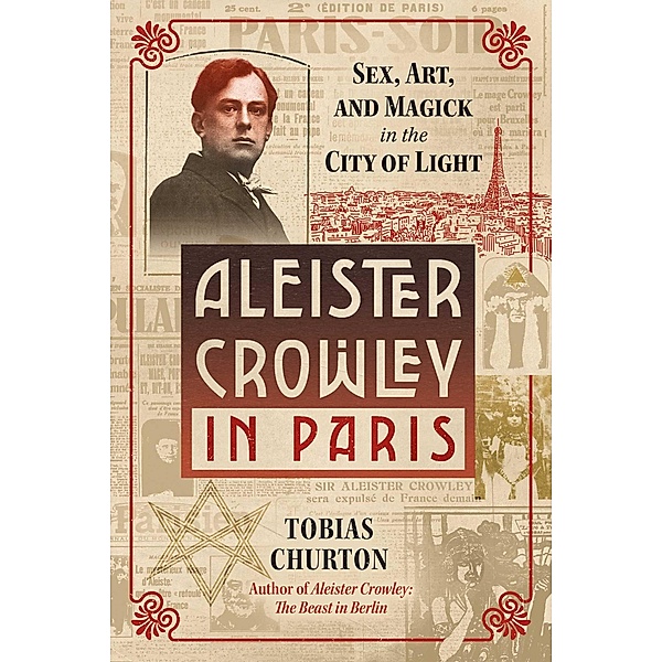 Aleister Crowley in Paris / Inner Traditions, Tobias Churton