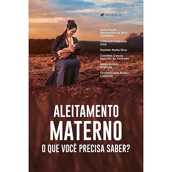 Aleitamento materno, Anna Paula Mendanha, Ciderleia Castro de Lima, Daniela Maria Silva, Gabriela Garcia Bassôtto de Andrade, Maria Natália Andrade, Tâmara Laura Bastos Calazans