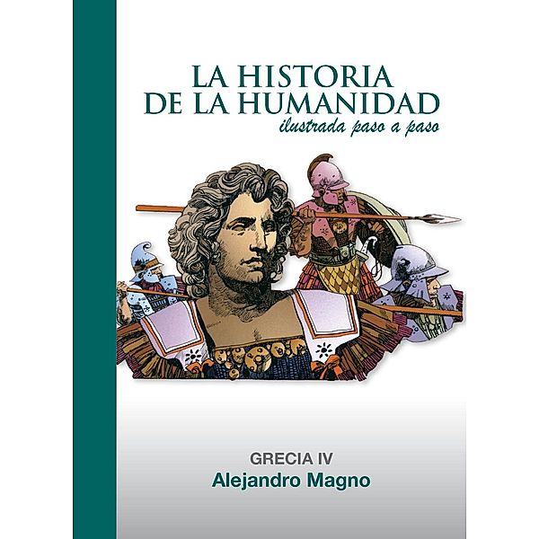 Alejandro Magno / La Historia de la Humanidad ilustrada paso a paso