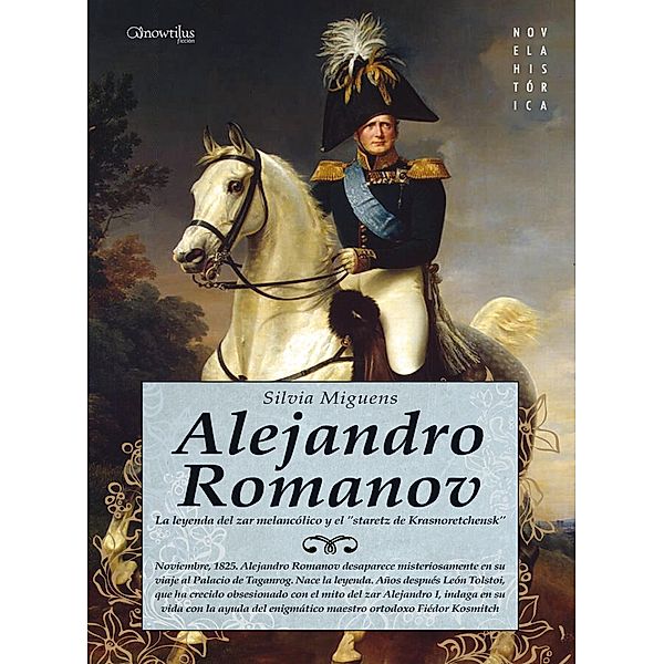 Alejandro Romanov / Novela Histórica, Silvia Miguens