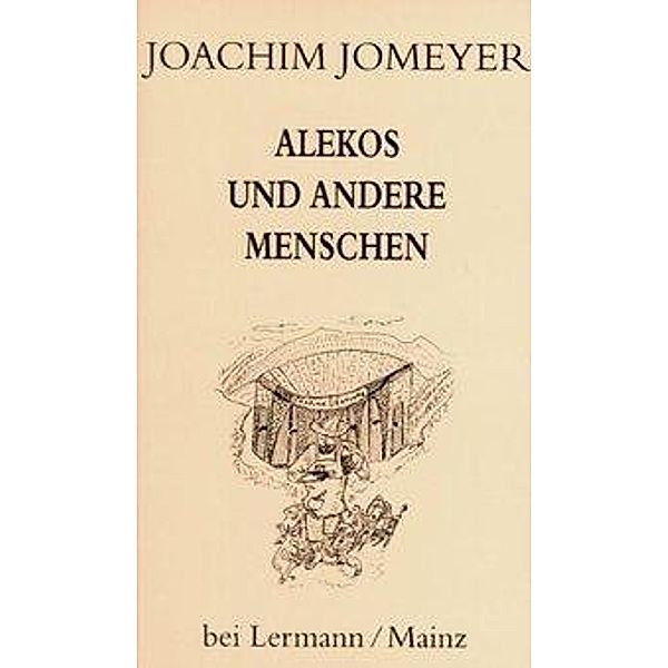 Alekos und andere Menschen, Jomeyer