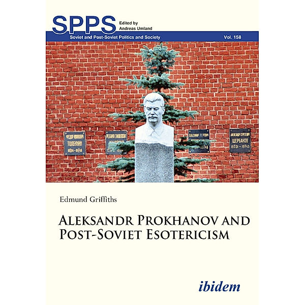 Aleksandr Prokhanov and Post-Soviet Esotericism, Edmund Griffiths