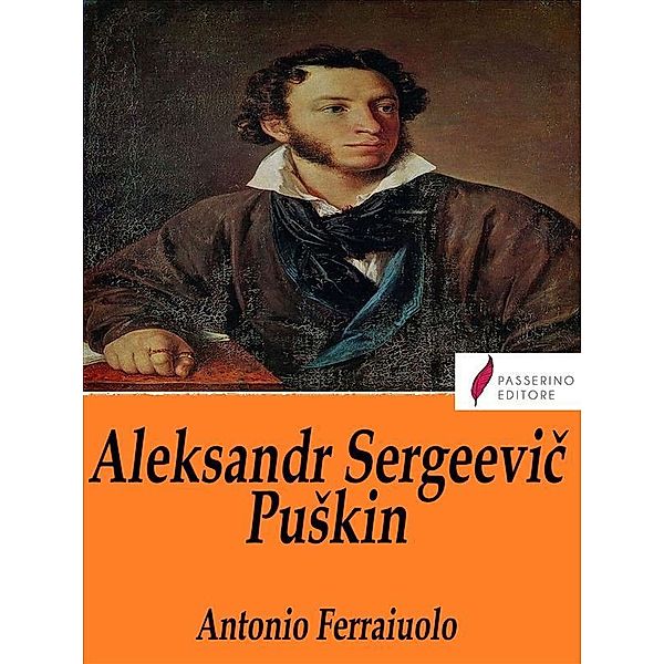 Aleksandr Sergeevic PuSkin, Antonio Ferraiuolo
