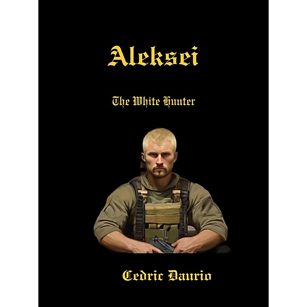 Aleksei- The White Hunter, Cedric Daurio