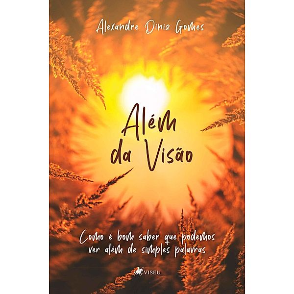 Além da Visão, Alexandre Diniz Gomes