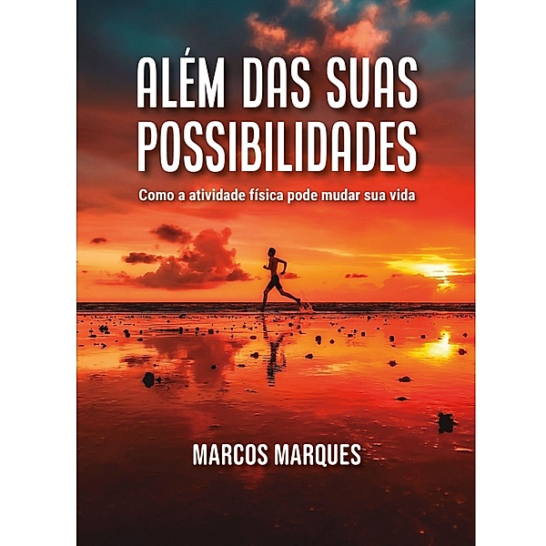 Além das suas possibilidades, Marcos Marques