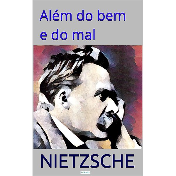 Além do Bem e do Mal / Coleção Nietzsche, Friedrich Nietzsche