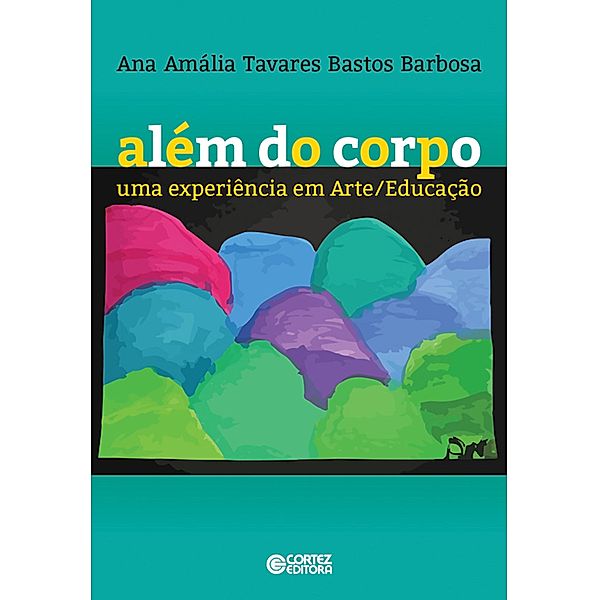 Além do corpo, Ana Amália Tavares Bastos Barbosa