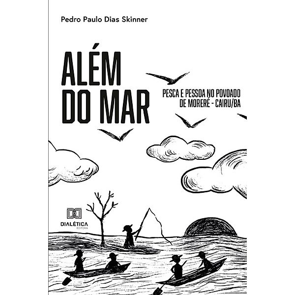 Além do Mar, Pedro Paulo Dias Skinner