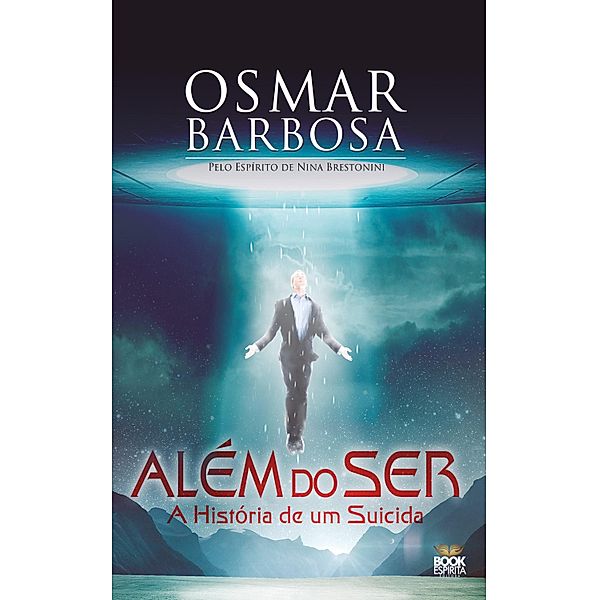 Além do Ser - A História de um Suicida, Osmar Barbosa