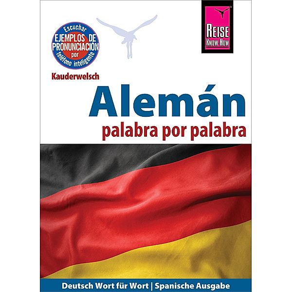 Alemán - palabra por palabra (Deutsch als Fremdsprache, spanische Ausgabe): Reise Know-How Kauderwelsch / Kauderwelsch, Catherine Raisin