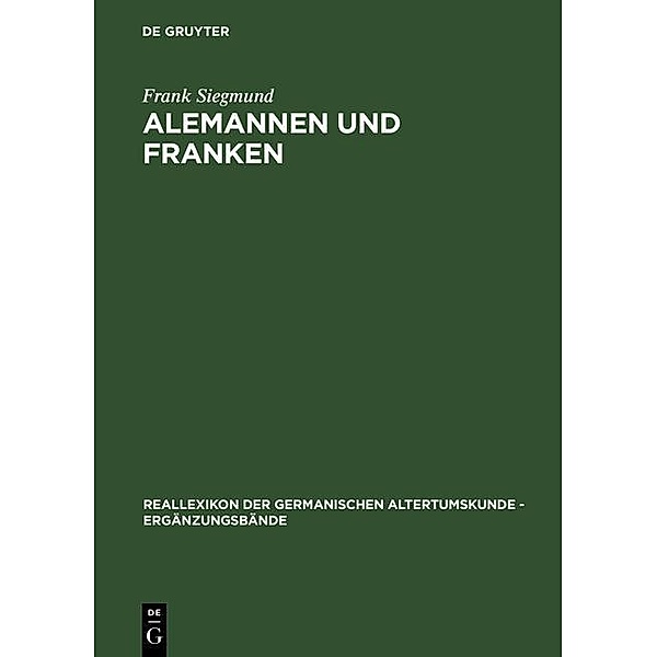 Alemannen und Franken / Reallexikon der Germanischen Altertumskunde - Ergänzungsbände Bd.23, Frank Siegmund
