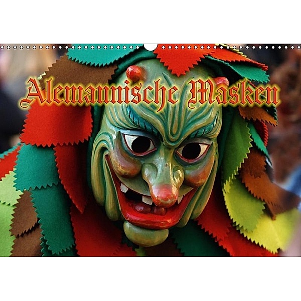 Alemannische Masken (Wandkalender 2017 DIN A3 quer), Ingo Laue