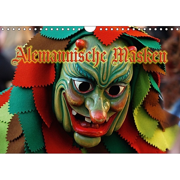 Alemannische Masken (Wandkalender 2018 DIN A4 quer), Ingo Laue