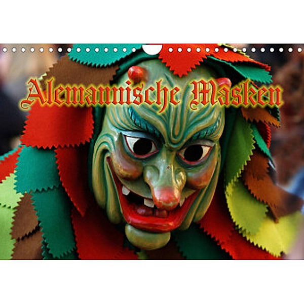 Alemannische Masken (Wandkalender 2022 DIN A4 quer), Ingo Laue