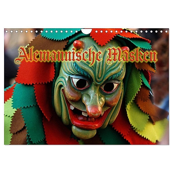 Alemannische Masken (Wandkalender 2024 DIN A4 quer), CALVENDO Monatskalender, Ingo Laue