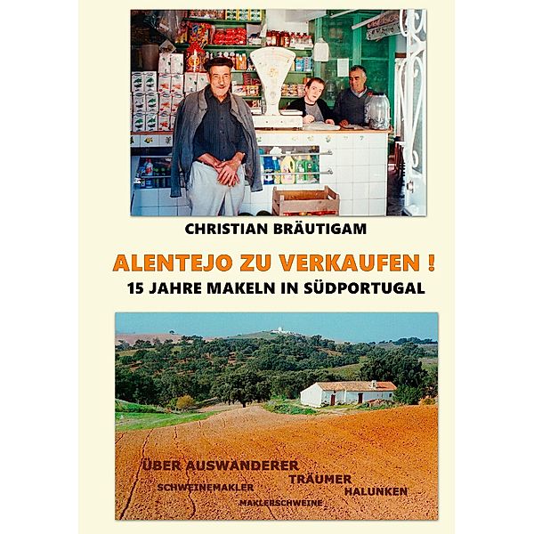 Alentejo zu verkaufen!, Christian Bräutigam