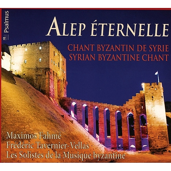 Alep Eternelle, Solistes de la Musique Byzantine