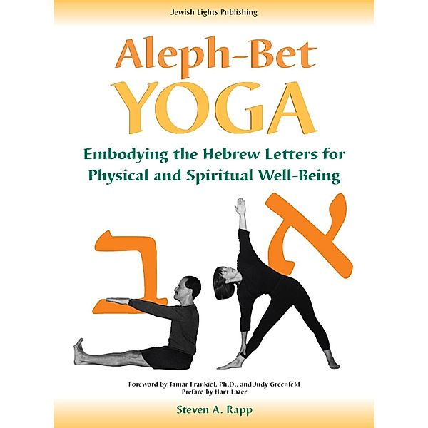 Aleph-Bet Yoga, Stephen A. Rapp