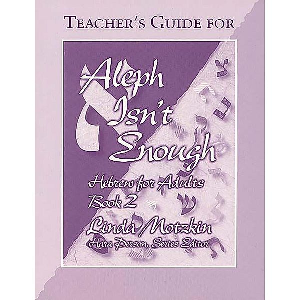 Aleph Isn't Enough: Teacher's Guide, Behrman House