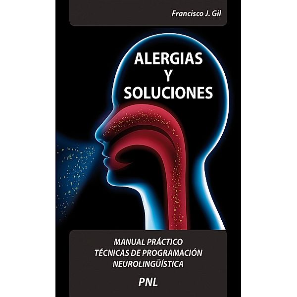 Alergias y soluciones, Francisco J. Gil