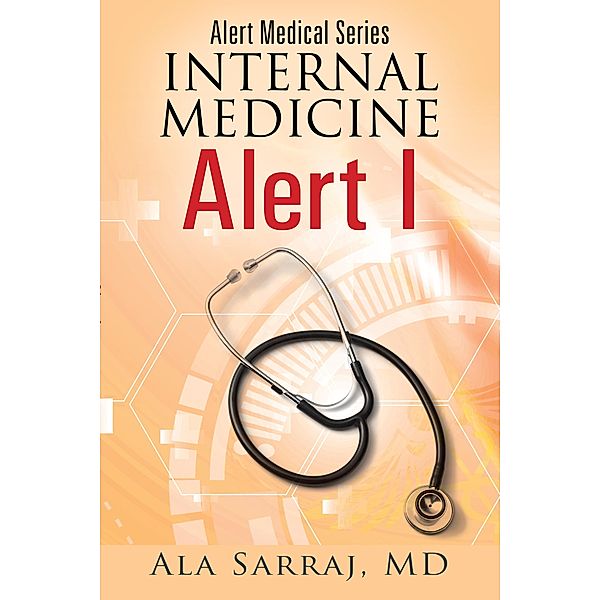 Alert Medical Series: Internal Medicine Alert I, Ala Sarraj