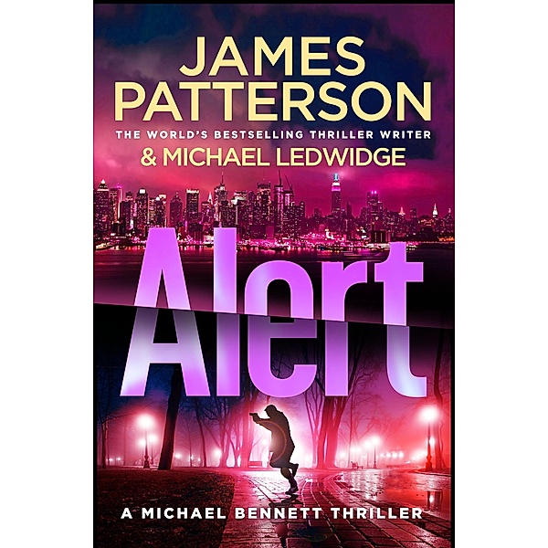 Alert / Michael Bennett Bd.8, James Patterson