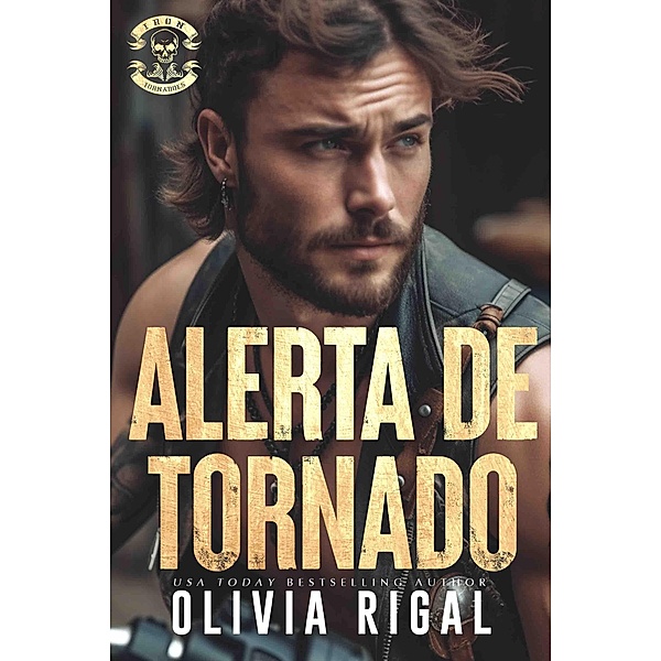 Alerta de Tornado (Los Tornados de Hierro, #8) / Los Tornados de Hierro, Olivia Rigal