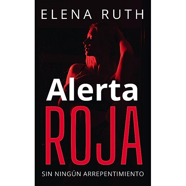 Alerta roja, Elena Ruth