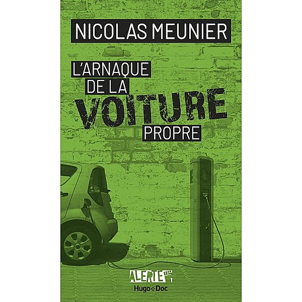 Alerte - L'arnaque de la voiture propre / Hors collection, Jean-Pierre Guéno, Nicolas Meunier, Franck Spengler