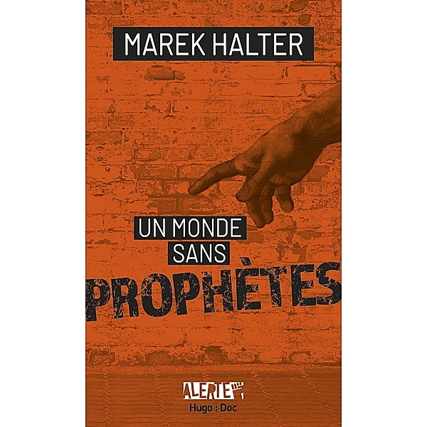 Alerte - Un monde sans prophètes / Hors collection, Marek Halter, Jean-Pierre Guéno, Franck Spengler