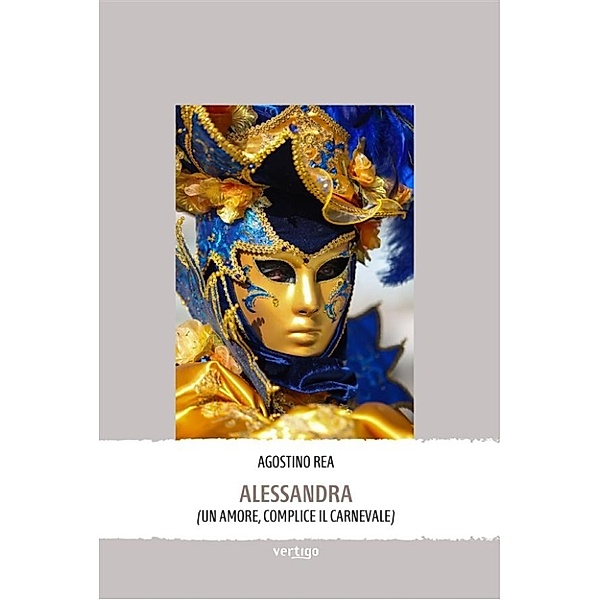 Alessandra, Agostino Rea