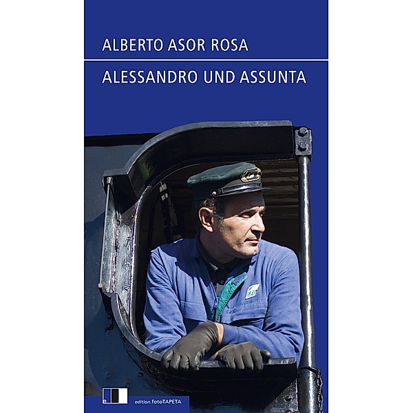 Alessandro und Assunta, Alberto Asor Rosa