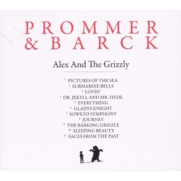 Alex And The Grizzly, Prommer & Barck