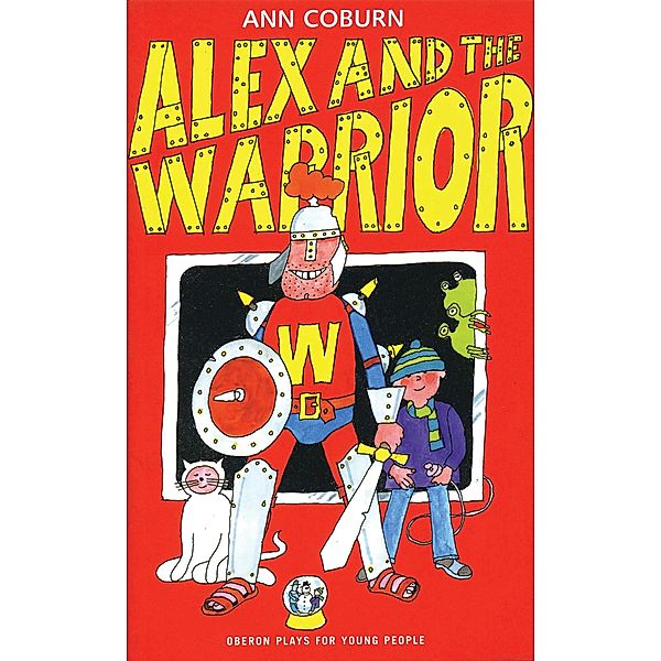 Alex and the Warrior / Oberon Modern Plays, Ann Coburn