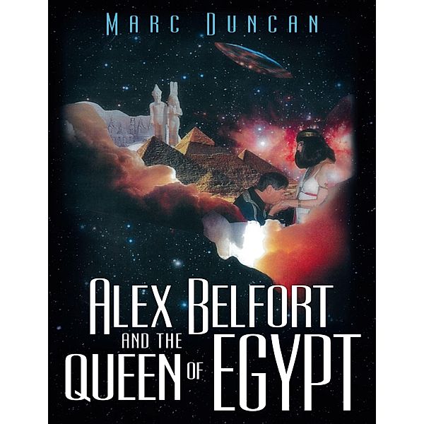 Alex Belfort and the Queen of Egypt, Marc Duncan